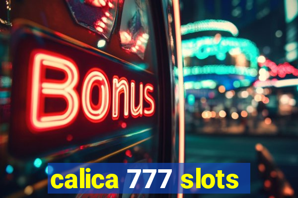 calica 777 slots